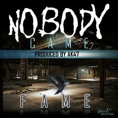 Fame - Nobody Came (Prod AK47).mp3