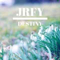 JRFY - Destiny (Original Mix)