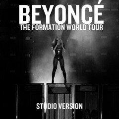 16.Ring The Alarm (Lost Yo Mind Mash Up)   Beyoncé (The Formation World Tour) Studio Versions