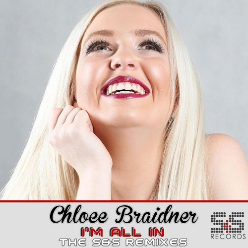 Chloee Braidner - I'm All In (Sean Smith Smooth Agent Mix)