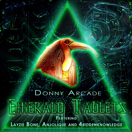 Emerald Tablets by Donny Arcade feat Layzie Bone - Anjolique - 4biddenknowledge AKA Billy Carson
