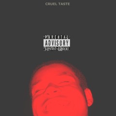 Sirejsph - Cruel Taste (Prod. by goldenyouthboyz)