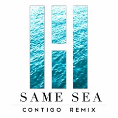 LIGHTS - Same Sea (Contigo Remix)