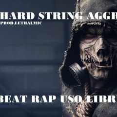 Hard String Aggressive Rap Beat 2016 Uso Libre Prod.lethalmic