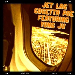 Gogetta Poe - Jet Lag Featuring Yung Ju Produced By JWoods