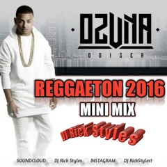 Ozuna Quiick Mix (Dj RickStyles) (exitos 2016)