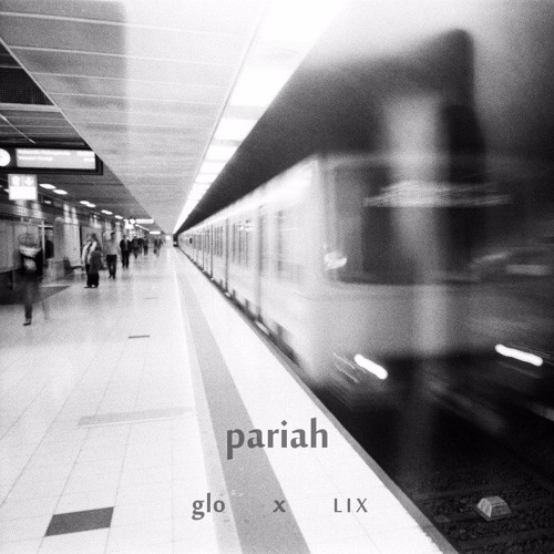 pariah - gℓo ͯ ʟɪx