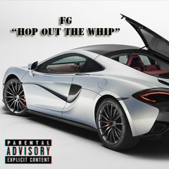 FG - Hop Out The Whip