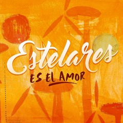 Estelares - 2016 - Es El Amor
