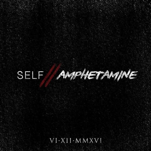 Self // Amphetamine