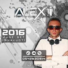 Shavuot June set 2016 Mix  by DJ Alex i