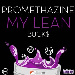 Buck$ - Promethazine My Lean