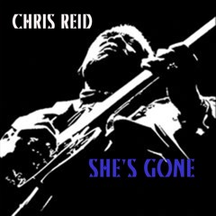 She's Gone (remastered) Chris Reid