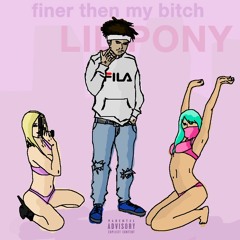 Finer Than My Bitch (prod. by madbliss + oshi)