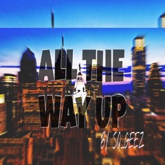 All The Way Up (Freestyle)