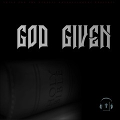 AK - Gilly - God Given "Freestyle"
