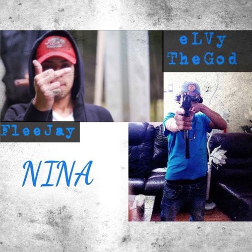 Stream Nina - FleeJay X Elvy TheGod by eLVy TheGod | Listen online for ...