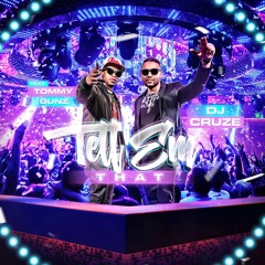 DJ Cruze ft. Tommy Gunz - Tell Em That