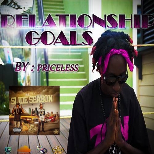 Priceless- Relationship Goals Official Mp3