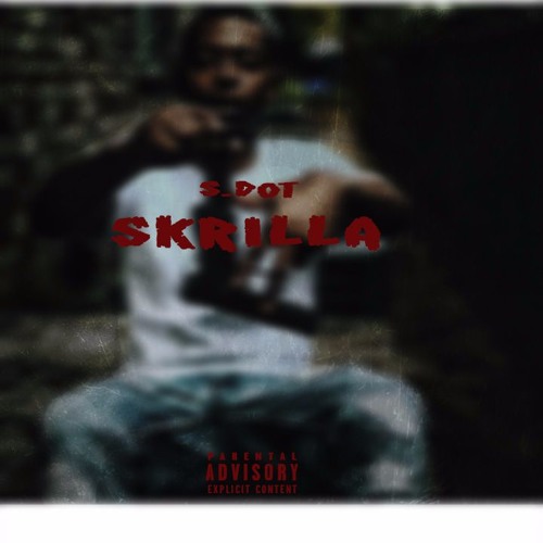 Skrilla x S.DOT