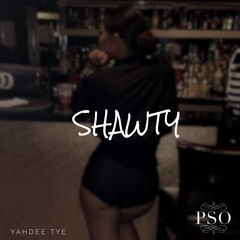 Shawty !