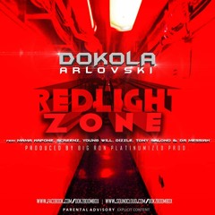 Red Light Zone - Dokola ft. Da Messiah, Mama Kapone, Screenz, Young Will, Dizzle & Tony Salono