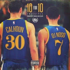 Cruch Calhoun & DJ NoSo - 10 For 10 (Produced By Swagga Gunnz)