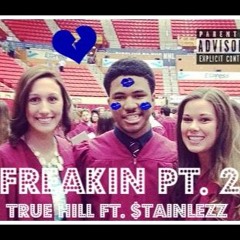 11 - Freakin Pt 2(Ft. $tainlezz)
