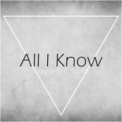 Duggy D - All I Know ft. South