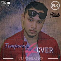 temporary forever - chinito