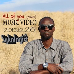 Sykologist - All Of You remix (Mixed by SYK)
