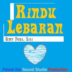 Amy Feat.Siti - Rindu Lebaran