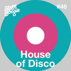 SlothBoogie Guestmix #46 - House Of Disco 'Magnier's C Minor Mix'