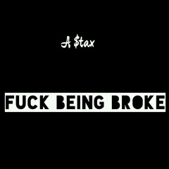 Fuck being broke