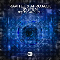 Ravitez & Afrojack - System (ft. MC Ambush) [Radio Edit]