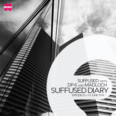 FRISKY | Suffused Diary 065 - Madloch