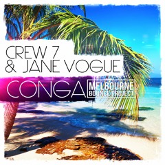 Crew 7 & Jane Vogue X A Billion Robots - Conga (Melbourne Bounce Project Edit)