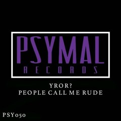 YROR? - People Call Me Rude (Original Mix) *OUT NOW* #7 MINIMAL CHARTS
