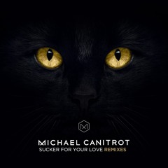 Michael Canitrot - Sucker For Your Love (Futuristic Polar Bears Remix)