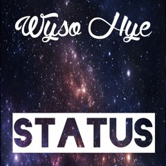 Wyso Hye - Status