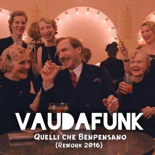 Vaudafunk - Quelli Che Benpensano (Rework 2016)