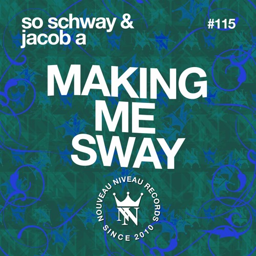 So Schway & Jacob A - Making Me Sway (Original Mix) Preview