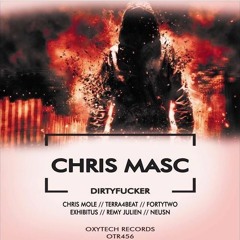 Chris Masc - DirtyFucker (FortyTwo Remix CUT) [OUT NOW]