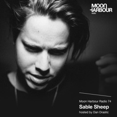 Moon Harbour Radio 74: Sable Sheep, hosted by Dan Drastic