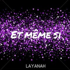 Et même si