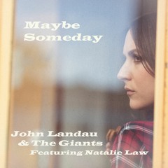 John Landau & The Giants- Maybe Someday