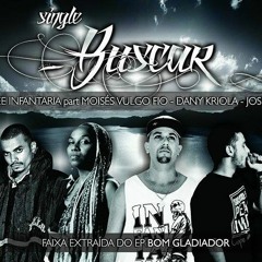 BUSCAR - Part. DANY KRIOLA - JOSÉ MC - MOISÉS VULGO FIO (Lançamento 2016)