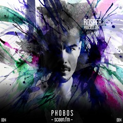 ROSPER // PHOBOS PODCAST 004
