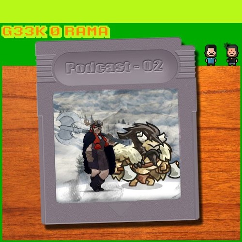 Geek'O'rama -Episode 002- Jotun & Kingdom Rush -
