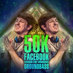 GroundBass @ Special 50k Set [Free Download]